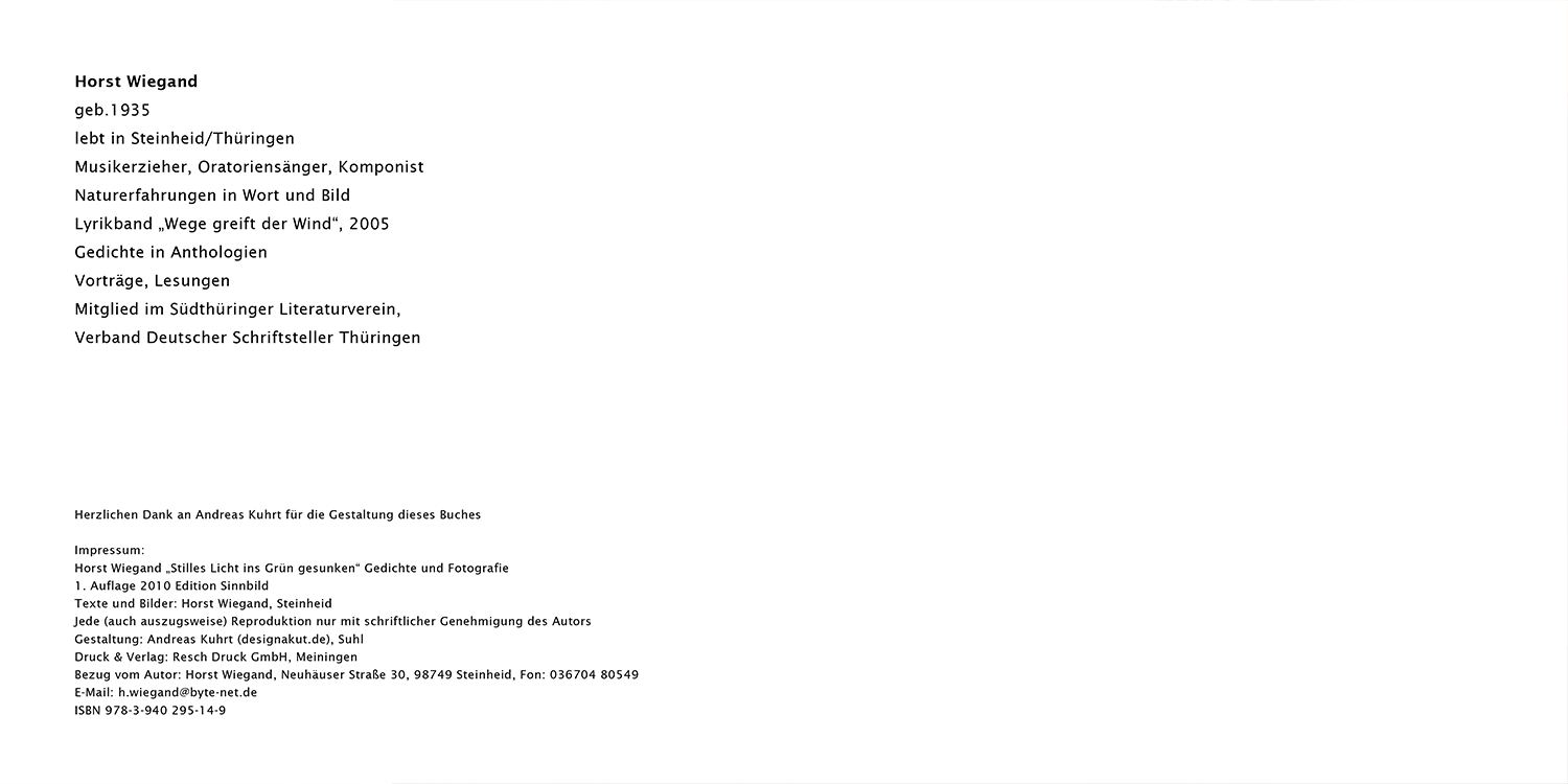 Impressum . Horst Wiegand "Stilles Licht ins Grün gesunken" . Gedichte & Fotografie . 2010