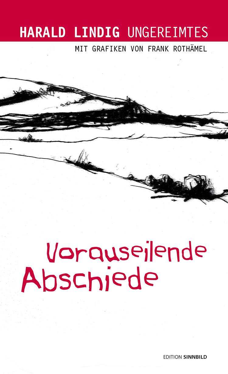 Titel . Radierung "Dolmar" . Harald Lindig "Vorauseilende Abschiede" Ungereimtes . mit Grafiken von Frank Rothämel . 2012