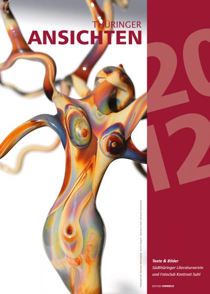 Titelblatt (Glasobjekt: Karolin Wagner, Foto: Manuela Hahnebach) . Literaturkalender "Thüringer Ansichten 2012" . 2011