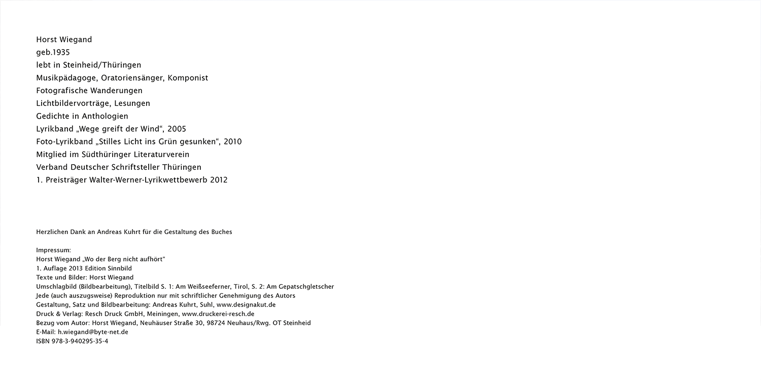 Impressum . Horst Wiegand "Wo der Berg nicht aufhört" . Gedichte & Fotografie . 2013