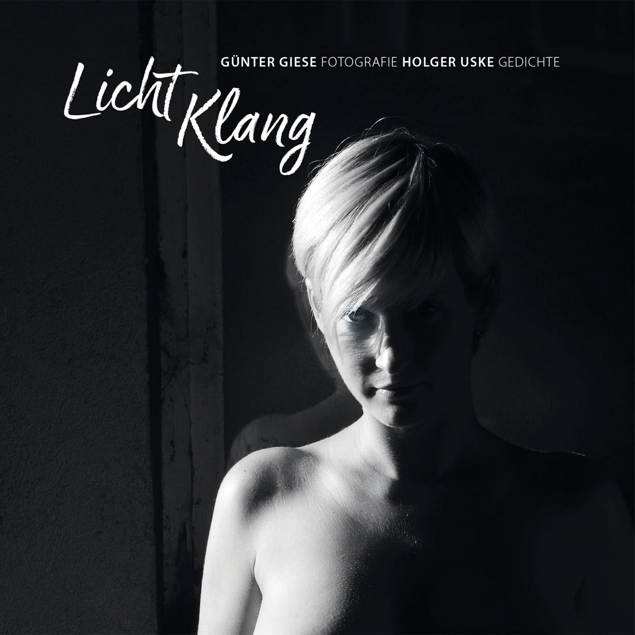 Buch: LichtKlang . Günter Giese Fotografie, Holger Uske Gedichte: Titel (Edition Sinnbild, Gestaltung: Designakut 2023)