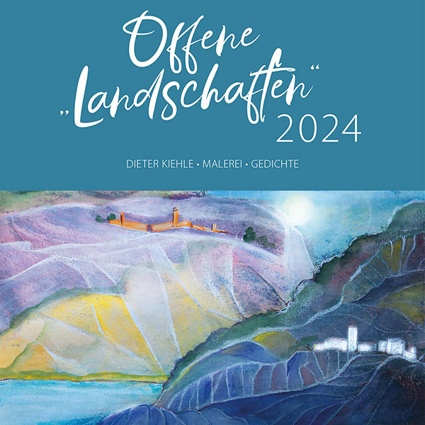 <i>Kalender</i> Offene Landschaften 2024 <i>Dieter Kiehle</i>