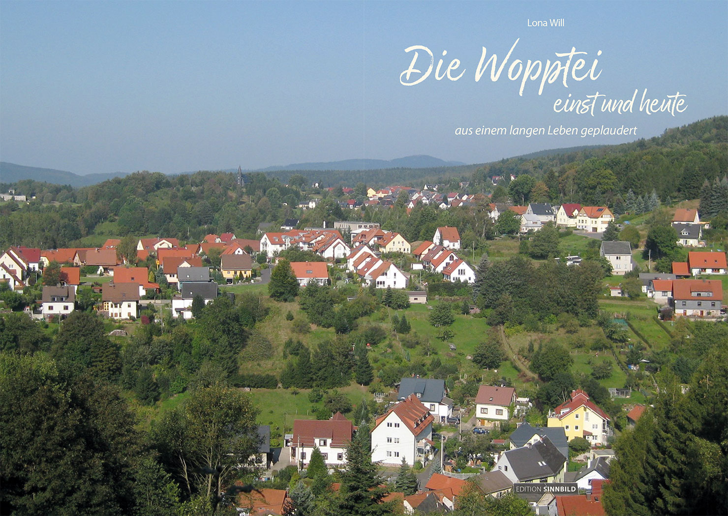 Buch: Die Wopptei - einst und heute . Lona Will: Umschlag (Edition Sinnbild, Gestaltung: Designakut 2024)