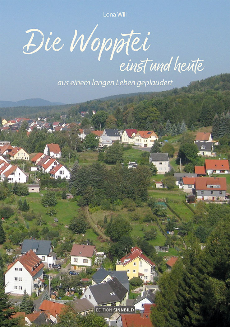 Buch: Die Wopptei - einst und heute . Lona Will: Titel (Edition Sinnbild, Gestaltung: Designakut 2024)