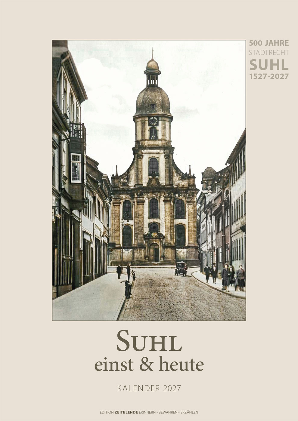 Fotokalender 2027: Suhl einst & heute: Titelseite: Kreuzkirche (Gestaltung: Andreas Kuhrt, Foto: Sammlung Manig/Gutberlet, Edition Zeitblende)